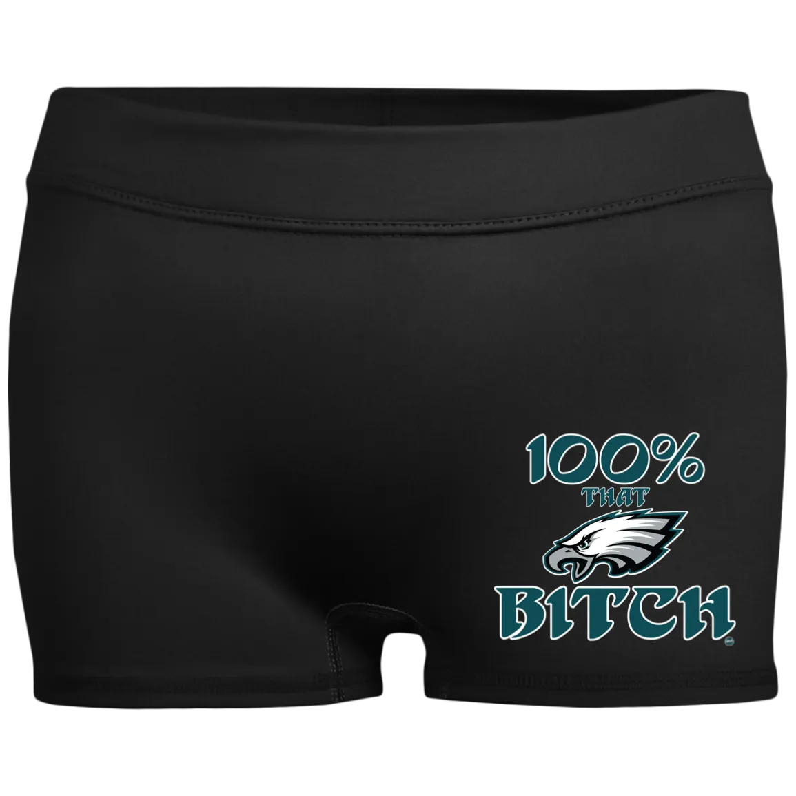 100% That Bitch - Spandex Shorts | www.BleedGreenMafia.com