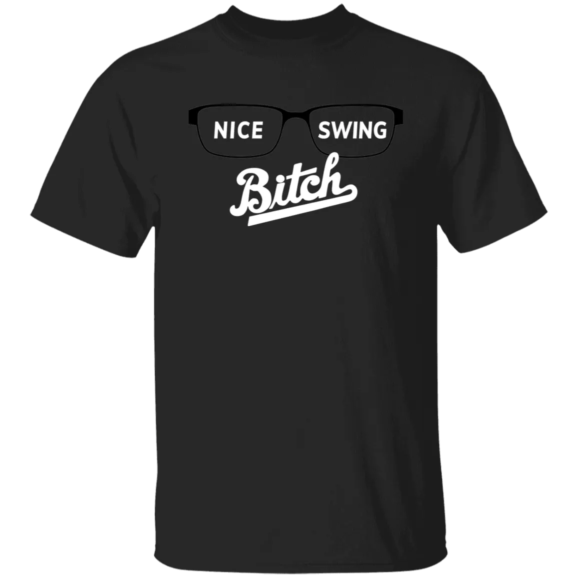Nice Swing Bitch T-Shirt