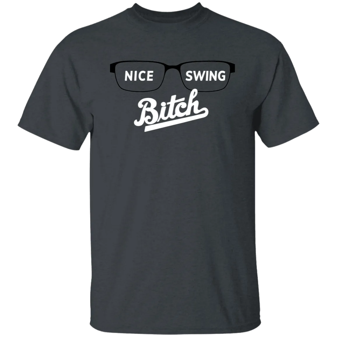Nice Swing Bitch T-Shirt