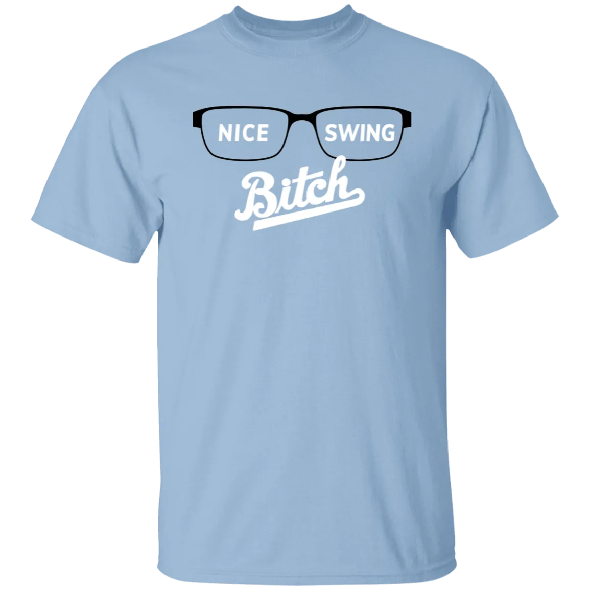 Nice Swing Bitch T-Shirt