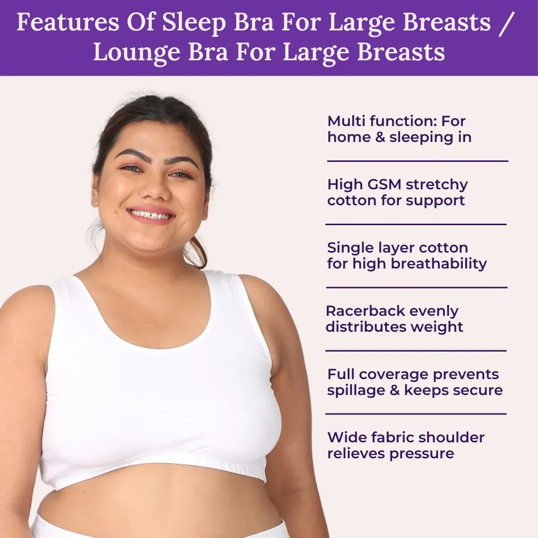 Sleep Bra For Large Breasts | Lounge Bra For Large Breasts | Non Padded | Non Wired | Full Coverage | Racerback